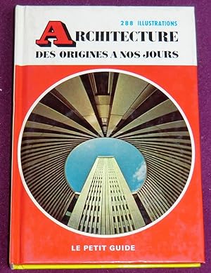 Seller image for ARCHITECTURE DES ORIGINES A NOS JOURS for sale by LE BOUQUINISTE