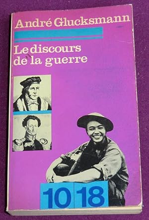 Image du vendeur pour LE DISCOURS DE LA GUERRE mis en vente par LE BOUQUINISTE