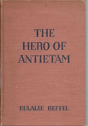 Seller image for The Hero of Antietam for sale by The Book Junction