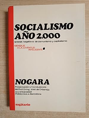 Imagen del vendedor de Socialismo ao 2000 - Sintesis hegeliana de comunismo y capitalismo - Mensaje a la Juventud Inteligente a la venta por Gibbon Libreria