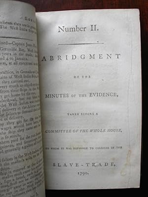 SLAVE TRADE 1789 - 1791. Abridgment of the Minutes of the Evidence, Taken Before a Committee of the...