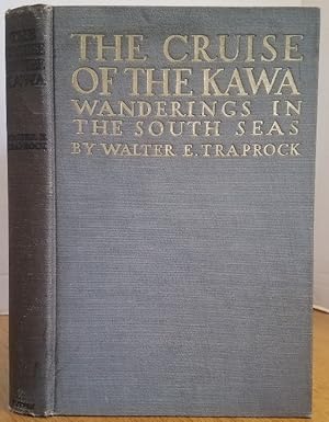 Image du vendeur pour THE CRUISE OF THE KAWA - WANDERINGS IN THE SOUTH SEAS mis en vente par MARIE BOTTINI, BOOKSELLER