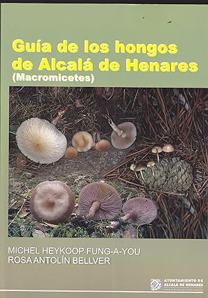 GUIA DE LOS HONGOS DE ALCALA DE HENARES (Macromicetes) Fotos color -dibujos
