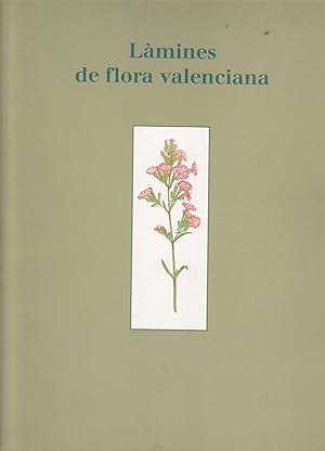 LAMINES DE FLORA VALENCIANA /LAMINAS DE FLORA VALENCIANA (Textos castellano y valenciá) Ilustraci...