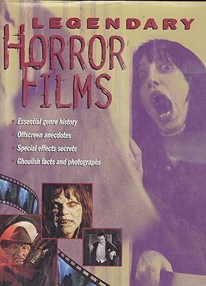 LEGENDARY HORROR FILMS-Essential genre history/offscreen anecdotes/Special effects secrets/Ghouli...