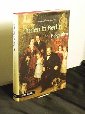 Juden in Berlin - Biografien - aus der Reihe: Juden in Berlin - Band: 2