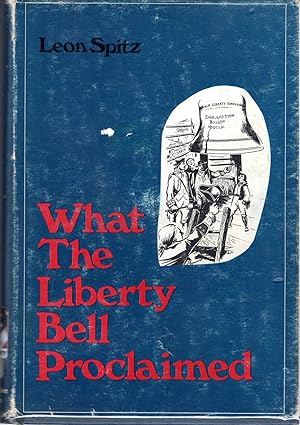 Seller image for What the Liberty Bell Proclaimed for sale by Dorley House Books, Inc.