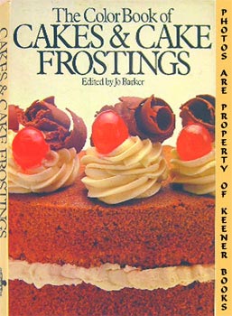 Seller image for The Color Book Of Cakes & Cake Frostings for sale by Keener Books (Member IOBA)