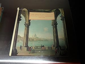 Seller image for The Image of London Views By Travellers and Emigres 1550-1920 for sale by Clement Burston Books