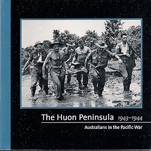 The Huon Peninsula: 1943-1944: Australians in the Pacific War