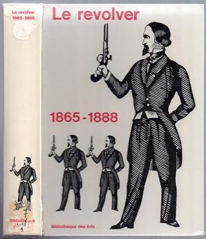 Image du vendeur pour Le Revolver 1865-1888 mis en vente par MAGICBOOKS
