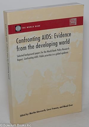Seller image for Confronting AIDS: evidence from the developing world; Selected background papers f or the World Bank Policy Research Report, Confronting AIDS: public priorities in a global epidemic for sale by Bolerium Books Inc.