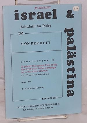 Imagen del vendedor de Israel & Palastina: Zeitschrift fr Dialog; #24: Sonderheft; Proposition W San Francisco stimmt ab ber die Zwei-Staaten-Lsung a la venta por Bolerium Books Inc.