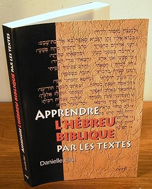 APPRENDRE L'HÉBREU BIBLIQUE PAR LES TEXTES