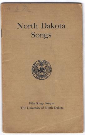 Imagen del vendedor de North Dakota Songs: Fifty Songs Sung at the University of North Dakota. a la venta por Truman Price & Suzanne Price / oldchildrensbooks