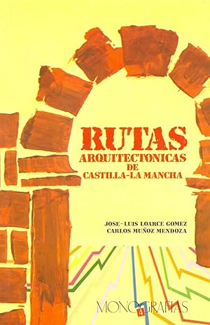 Seller image for RUTAS ARQUITECTONICAS DE CASTILLA LA MANCHA for sale by Libreria 7 Soles
