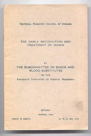 THE EARLY RECOGNITION AND TREATMENT OF SHOCK. N.R.C. No. 1111.