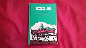 Seller image for WILLIE JOE AND HIS SMALL CHANCE for sale by Betty Mittendorf /Tiffany Power BKSLINEN