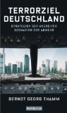 Bild des Verkufers fr Terrorziel Deutschland : Strategien der Angreifer - Szenarien der Abwehr. zum Verkauf von Druckwaren Antiquariat