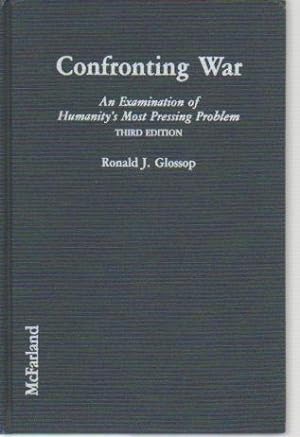 Seller image for Confronting War: An Examination of Humanity's Most Pressing Problem (3rd Edition) for sale by Bookfeathers, LLC