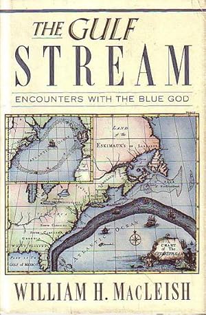 Image du vendeur pour THE GULF STREAM - Encounters with the Blue God mis en vente par Jean-Louis Boglio Maritime Books