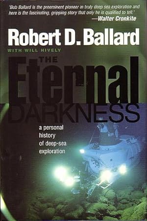 Seller image for THE ETERNAL DARKNESS - A Personal History of Deep-Sea Exploration for sale by Jean-Louis Boglio Maritime Books