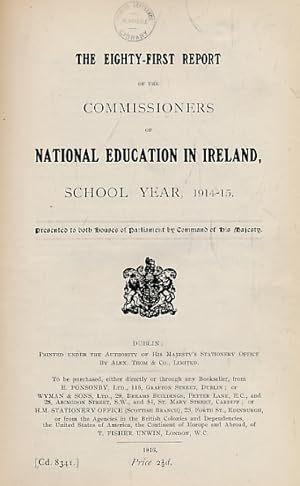 Seller image for The Eightieth, Eight-First ,Eighty-Second and Eighty-Third Reports of the Commissioners of National Education in Ireland. School Years 1913-17 for sale by Barter Books Ltd