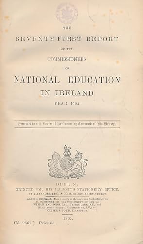 Seller image for The Seventy-First Report of the Commissioners of National Education in Ireland. School Year 1904 for sale by Barter Books Ltd