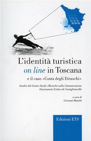 Immagine del venditore per L'identit turistica on line in Toscana e il caso Costa degli Etruschi. venduto da FIRENZELIBRI SRL
