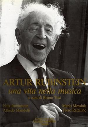 Bild des Verkufers fr Arthur Rubinstein, una vita per la musica. zum Verkauf von FIRENZELIBRI SRL