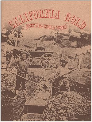 California Gold: Story of the Rush to Riches