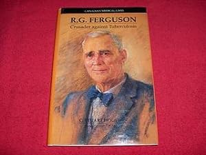 R.G. Ferguson : Crusader Against Tuberculosis