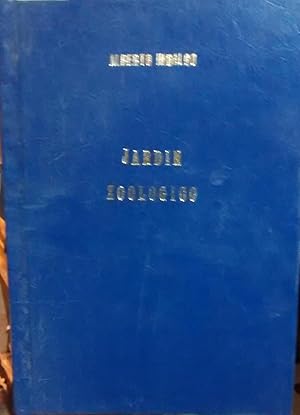 Jardín Zoológico. Política, Historia, Humorismo, Poesía, Crítica. Otros Géneros, Panfletos, Elogi...