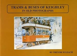 Bild des Verkufers fr Trams and Buses of Keighley in Old Photographs zum Verkauf von Godley Books