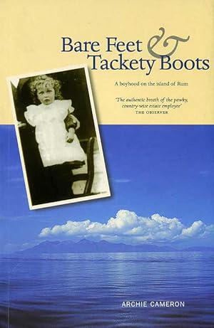 Bare Feet and Tackety Boots : A Boyhood on the Isle of Rum