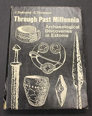 Through Past Millennia. Archaeological Discoveries in Estonia.