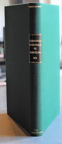 Ordenanzas Municipales De La Ciudad De Barcelona.