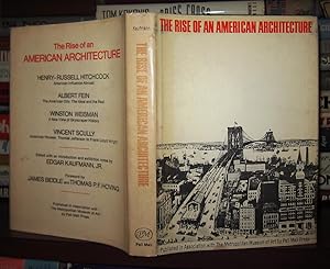 Bild des Verkufers fr THE RISE OF AN AMERICAN ARCHITECTURE zum Verkauf von Rare Book Cellar