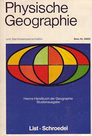 Physische Geographie und Nachbarwissenschaften. Harms Handbuch der Geographie. Studienausgabe.