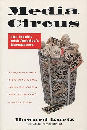 Seller image for Media Circus: The Trouble With America's Newspapers for sale by Kenneth A. Himber
