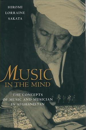 Bild des Verkufers fr Music in the Mind The Concepts of Music and Musician in Afghanistan zum Verkauf von lamdha books