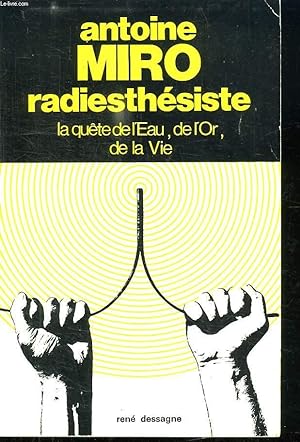 Image du vendeur pour RADIESTHESISTE. LA QUETE DE L EAU , DE L OR, DE LA VIE. mis en vente par Le-Livre