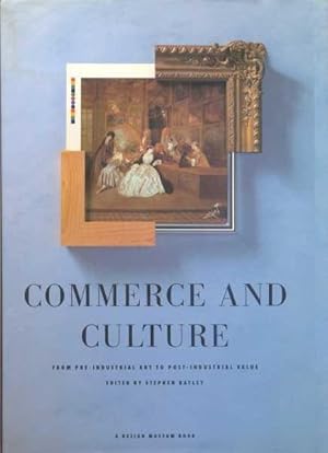 Commerce and Culture. From Pre-Industrial Art to Post-Industrial Value.