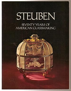 Bild des Verkufers fr Steuben:Seventy Years of American Glassmaking: Seventy Years of American Glassmaking zum Verkauf von Silver Creek Books & Antiques