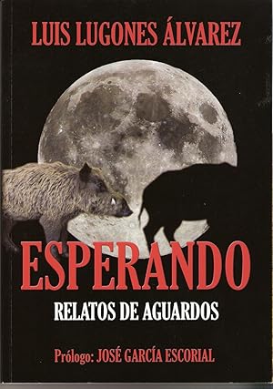 Imagen del vendedor de ESPERANDO. RELATOS DE AGUARDOS a la venta por CAZAYLIBROS.COM