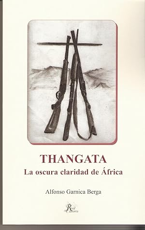 Imagen del vendedor de THANGATA. LA OSCURA CLARIDAD DE AFRICA a la venta por CAZAYLIBROS.COM