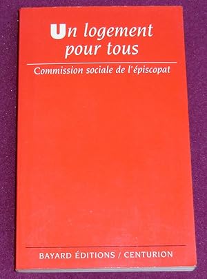 Imagen del vendedor de UN LOGEMENT POUR TOUS - Elments de rflexion de la Commission sociale des vques de France a la venta por LE BOUQUINISTE