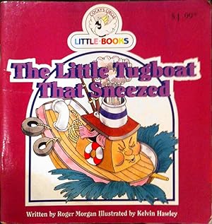 Seller image for THE LITTLE TUGBOAT THAT SNEEZED Cocky's Circle Little Books for sale by Book Realm