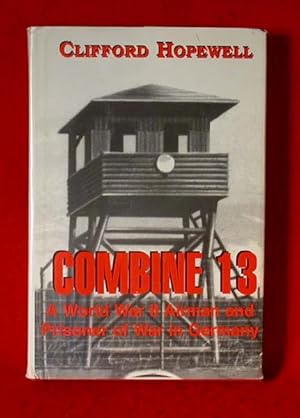 Image du vendeur pour Combine 13: A World War II Airman and Prisoner of War in Germany mis en vente par Bruce Irving