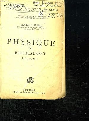 Seller image for PHYSIQUE DU BACCALAUREAT. 1ER C M ET T. for sale by Le-Livre